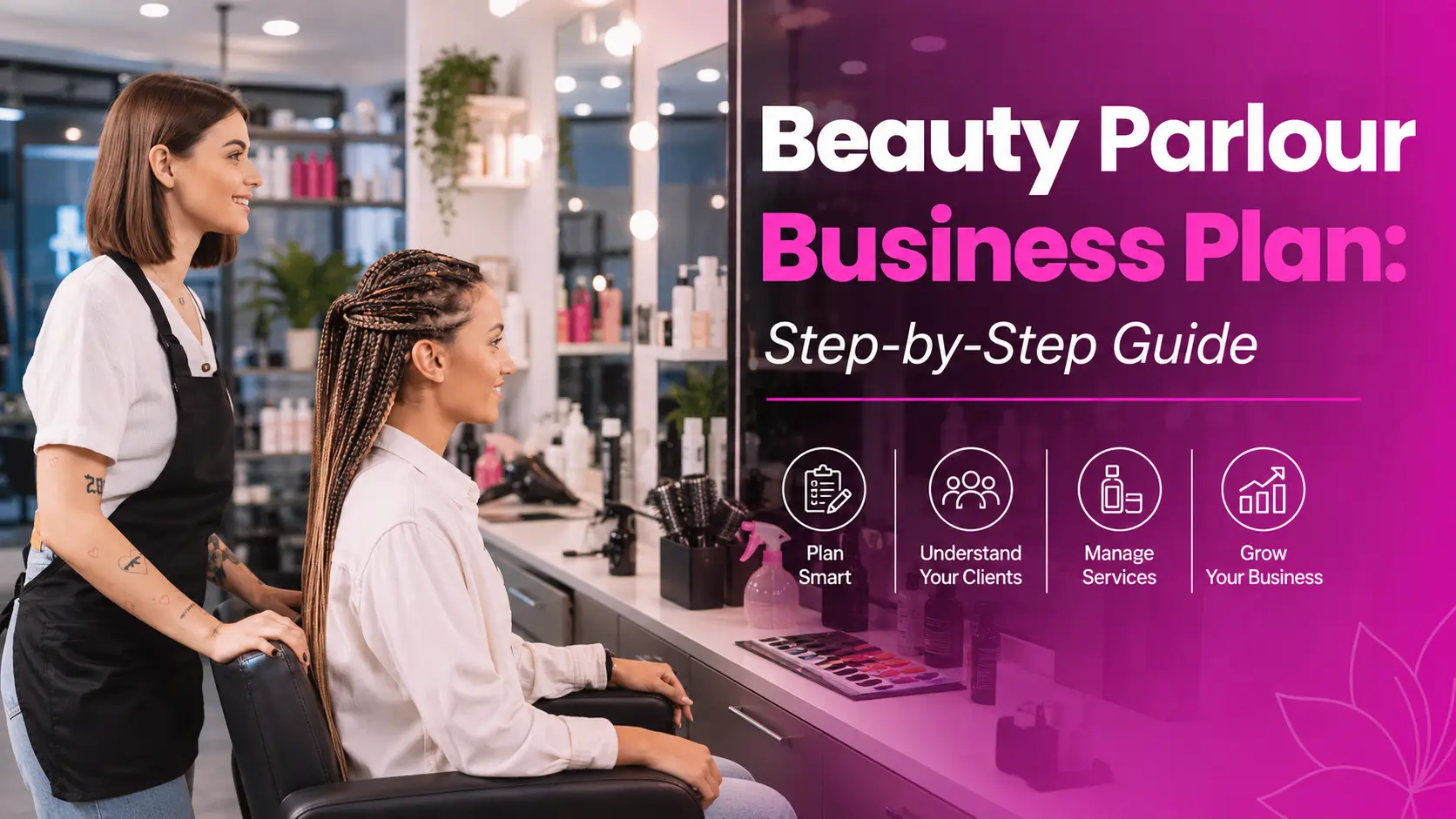 Beauty Parlour Business Plan: Step-by-Step Guide